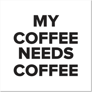 Coffee - Funny Quote shirt Posters and Art